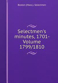 Selectmen's minutes, 1701- Volume 1799/1810