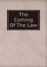 The Coming Of The Law