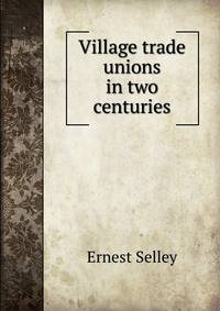 Village trade unions in two centuries