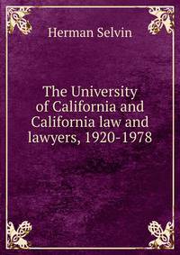 The University of California and California law and lawyers, 1920-1978