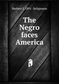 The Negro faces America