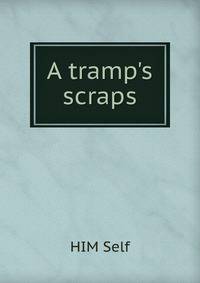 A tramp's scraps