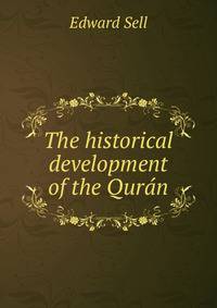 The historical development of the Quran