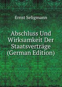 Abschluss Und Wirksamkeit Der Staatsvertrage (German Edition)