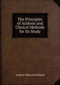 The Principles of Acidosis and Clinical Methods for Its Study