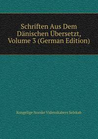 Schriften Aus Dem Danischen Ubersetzt, Volume 3 (German Edition)