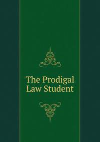 The Prodigal Law Student