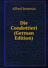 Die Condottieri (German Edition)