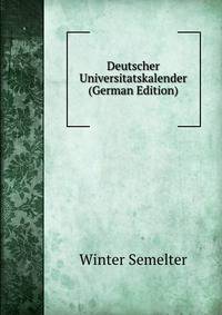 Deutscher Universitatskalender (German Edition)