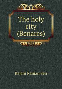 The holy city (Benares)