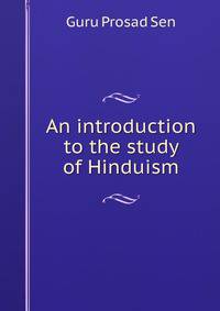 An introduction to the study of Hinduism