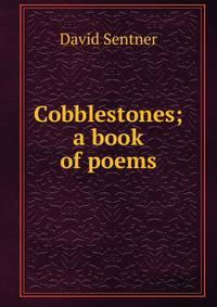 Cobblestones; a book of poems