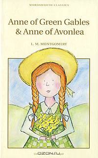 Anne of Green Gables / Монтгомери. Энн из Грин-Гейблс