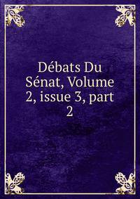 D?bats Du S?nat, Volume 2, issue 3, part 2