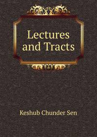 Lectures and Tracts