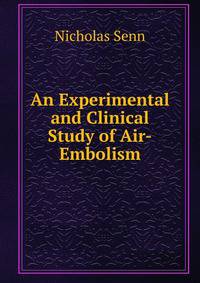 An Experimental and Clinical Study of Air-Embolism