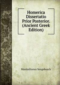 Homerica Dissertatio Prior Posterior. (Ancient Greek Edition)