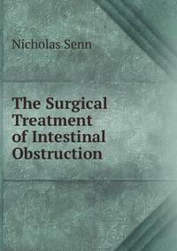 The Surgical Treatment of Intestinal Obstruction