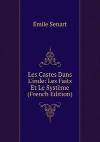 Les Castes Dans L'inde: Les Faits Et Le Syst?me (French Edition)