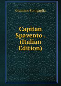 Capitan Spavento . (Italian Edition)