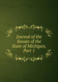 Journal of the Senate of the State of Michigan, Part 1