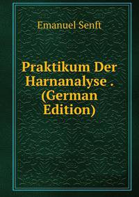 Praktikum Der Harnanalyse . (German Edition)