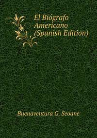 El Biografo Americano (Spanish Edition)