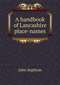 A handbook of Lancashire place-names