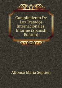 Cumplimiento De Los Tratados Internacionales: Informe (Spanish Edition)