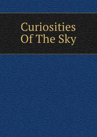 Curiosities Of The Sky