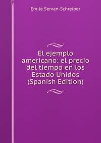 El ejemplo americano: el precio del tiempo en los Estado Unidos (Spanish Edition)