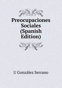 Preocupaciones Sociales (Spanish Edition)