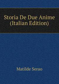 Storia De Due Anime (Italian Edition)