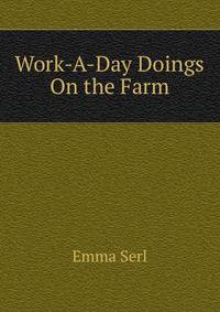 Work-A-Day Doings On the Farm