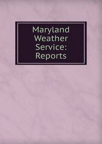 Maryland Weather Service: Reports