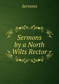 Sermons by a North Wilts Rector