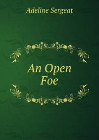 An Open Foe