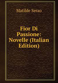 Fior Di Passione: Novelle (Italian Edition)