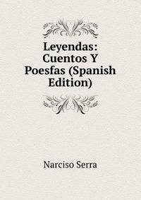Leyendas: Cuentos Y Poesfas (Spanish Edition)