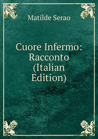 Cuore Infermo: Racconto (Italian Edition)