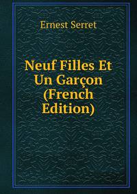 Neuf Filles Et Un Garcon (French Edition)