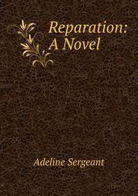 Reparation: A Novel
