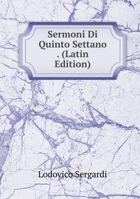 Sermoni Di Quinto Settano . (Latin Edition)