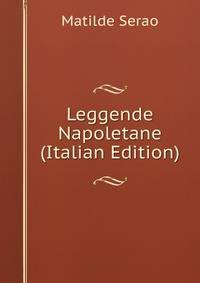 Leggende Napoletane (Italian Edition)