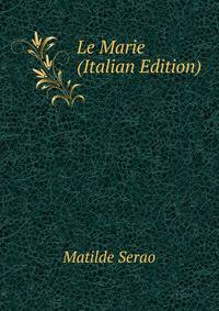 Le Marie (Italian Edition)