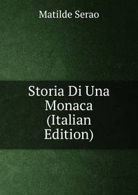 Storia Di Una Monaca (Italian Edition)