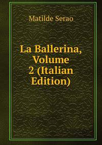La Ballerina, Volume 2 (Italian Edition)