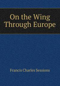 On the Wing Through Europe