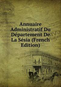 Annuaire Administratif Du Departement De La Sesia (French Edition)