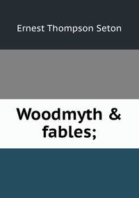 Woodmyth &amp; fables;